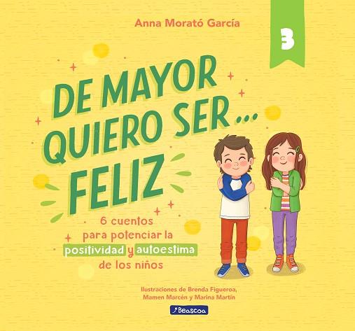 De mayor quiero ser... feliz 3 | 9788448866358 | Anna Morató García | Librería Castillón - Comprar libros online Aragón, Barbastro