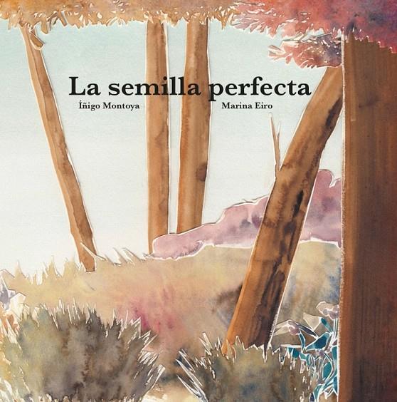 La semilla perfecta | 9788416427062 | Montoya, Íñigo | Librería Castillón - Comprar libros online Aragón, Barbastro