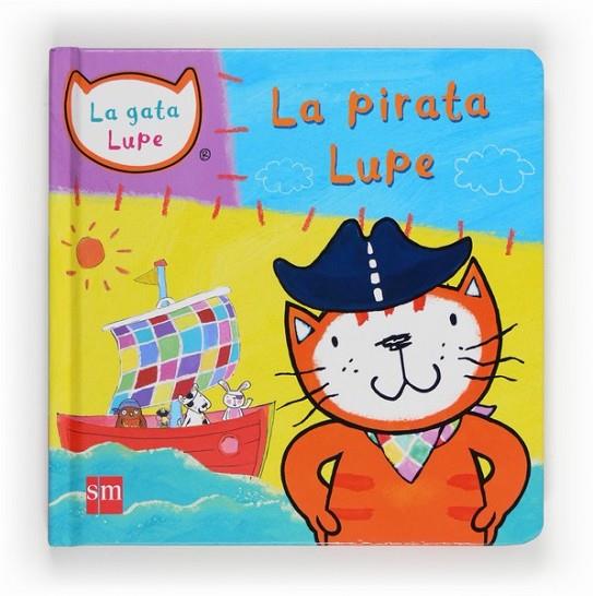 LA PIRATA LUPE - Gata Lupe | 9788467551969 | Jones, Lara | Librería Castillón - Comprar libros online Aragón, Barbastro