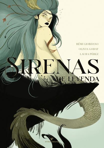 Sirenas de leyenda | 9788417800932 | Giordano, Rémi; Godat, Olivia | Librería Castillón - Comprar libros online Aragón, Barbastro