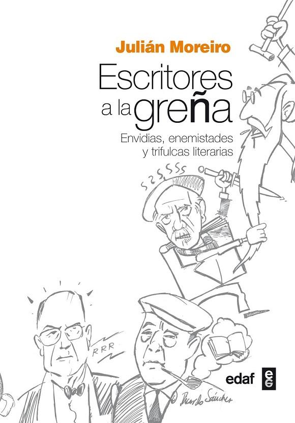 Escritores a la greña | 9788441434981 | Moreiro, Julián | Librería Castillón - Comprar libros online Aragón, Barbastro