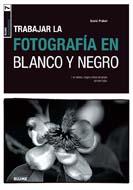 TRABAJAR LA FOTOGRAFÍA EN BLANCO Y NEGRO | 9788480769204 | PRÄKEL, DAVID | Librería Castillón - Comprar libros online Aragón, Barbastro