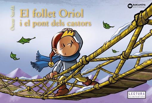 El follet Oriol  i el pont dels castors | 9788448958107 | Sardà, Òscar | Librería Castillón - Comprar libros online Aragón, Barbastro