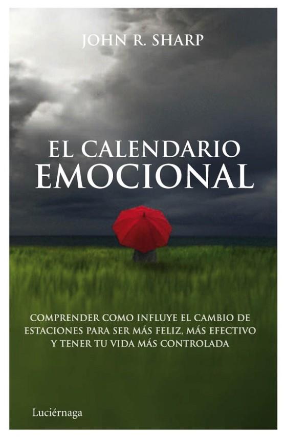 CALENDARIO EMOCIONAL, EL | 9788492545551 | SHARP, JOHN | Librería Castillón - Comprar libros online Aragón, Barbastro