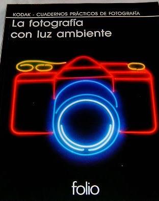 LA FOTOGRAFIA CON LUZ AMBIENTE | 9788475831305 | BIRNBAUM, HUBERT C. | Librería Castillón - Comprar libros online Aragón, Barbastro