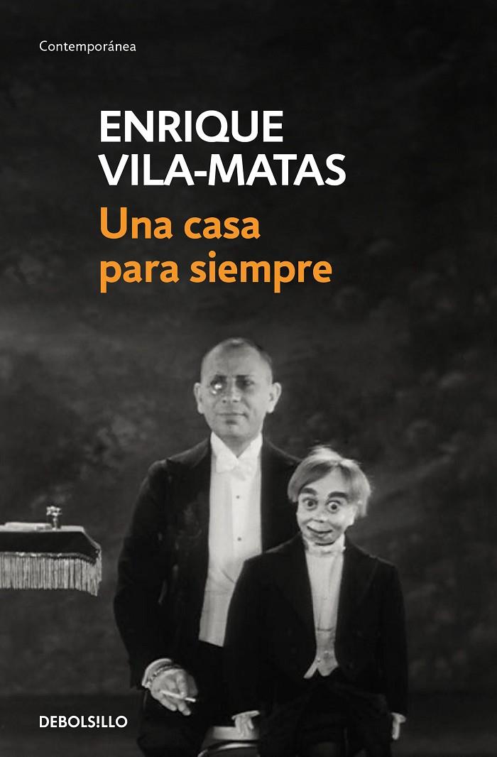 Una casa para siempre | 9788466342339 | Vila-Matas, Enrique | Librería Castillón - Comprar libros online Aragón, Barbastro