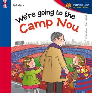 We're going to Camp Nou | 9788424652968 | Sans Mestre, Cristina | Librería Castillón - Comprar libros online Aragón, Barbastro