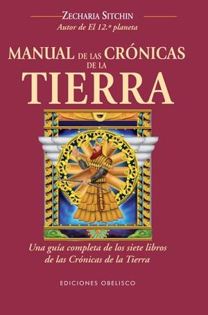 MANUAL DE LAS CRÓNICAS DE LA TIERRA | 9788497777605 | SITCHIN, ZECHARIA | Librería Castillón - Comprar libros online Aragón, Barbastro