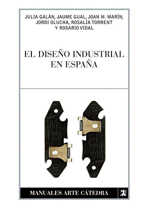 DISEÑO INDUSTRIAL EN ESPAÑA, EL | 9788437627120 | TORRENT, ROSALÍA Y OTROS | Librería Castillón - Comprar libros online Aragón, Barbastro