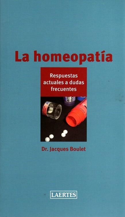 HOMEOPATIA, LA | 9788475846804 | BOULET, JACQUES | Librería Castillón - Comprar libros online Aragón, Barbastro