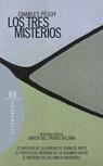 Los Tres Misterios | 9788474908763 | Péguy, Charles | Librería Castillón - Comprar libros online Aragón, Barbastro