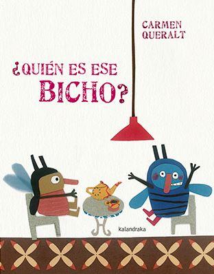 ¿QUIÉN ES ESE BICHO? | 9788484643968 | QUERALT, CARMEN | Librería Castillón - Comprar libros online Aragón, Barbastro