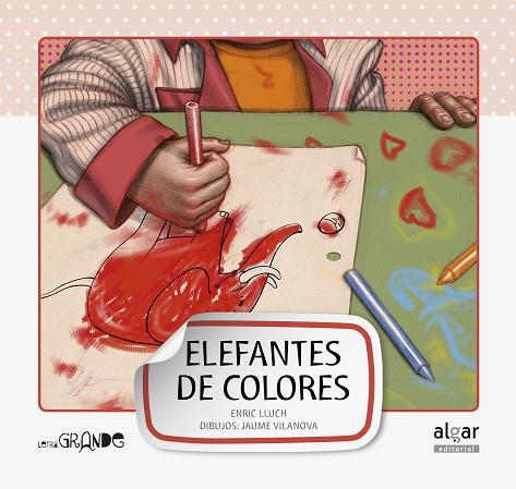 Elefantes de colores | 9788498452952 | Enric Lluch | Librería Castillón - Comprar libros online Aragón, Barbastro