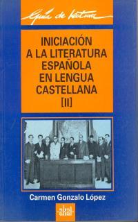 Iniciación a la literatura española en lengua castellana | 9788476004395 | Gonzalo, Carmen | Librería Castillón - Comprar libros online Aragón, Barbastro