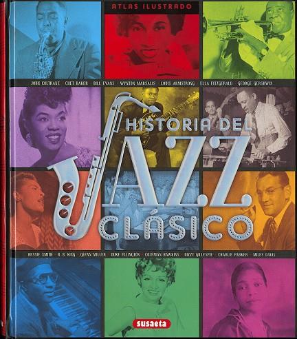 Atlas ilustrado historia del Jazz clásico | 9788467756784 | Sol 90/Montoro, Jorge | Librería Castillón - Comprar libros online Aragón, Barbastro