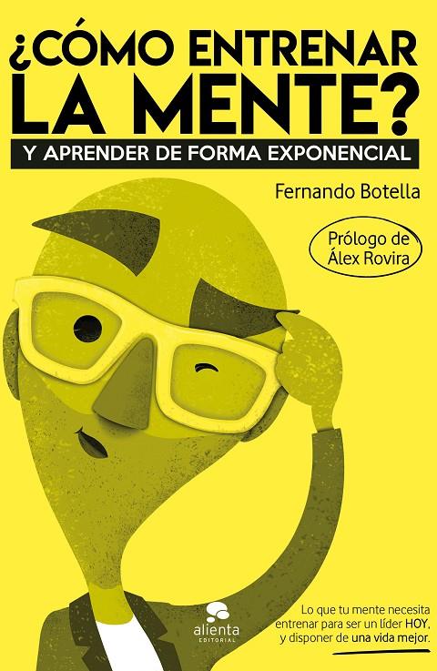 ¿Cómo entrenar la mente? | 9788413440132 | Fernando Botella | Librería Castillón - Comprar libros online Aragón, Barbastro