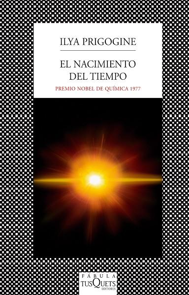 NACIMIENTO DEL TIEMPO, EL | 9788483833780 | PRIGOGINE, ILYA | Librería Castillón - Comprar libros online Aragón, Barbastro