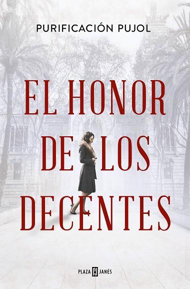 El honor de los decentes | 9788401033223 | Purificación Pujol | Librería Castillón - Comprar libros online Aragón, Barbastro