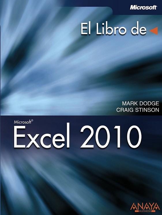 EXCEL 2010 - EL LIBRO DE | 9788441528956 | DODGE, MARK; STINSON, CRAIG | Librería Castillón - Comprar libros online Aragón, Barbastro