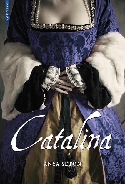 Catalina, duquesa de Lancaster | 9788416973637 | Seton, Anya | Librería Castillón - Comprar libros online Aragón, Barbastro