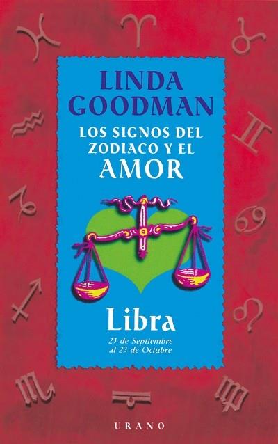 LIBRA LOS SIGNOS DEL ZODIACO Y EL AMOR | 9788479532642 | GOODMAN, LINDA | Librería Castillón - Comprar libros online Aragón, Barbastro