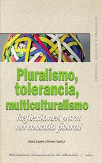 PLURALISMO, TOLERANCIA, MULTICULTURALISMO. REFLEXIONES PARA | 9788446018667 | BADILLO O'FARRELL, PABLO (COORD.) | Librería Castillón - Comprar libros online Aragón, Barbastro