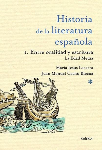 ENTRE ORALIDAD Y ESCRITURA:  LA EDAD MEDIA - HISTORIA LITERATURA ESPAÑOLA 1 | 9788498923674 | LACARRA, MARÍA JESÚS; CACHO BLECUA, JUAN MANUEL | Librería Castillón - Comprar libros online Aragón, Barbastro