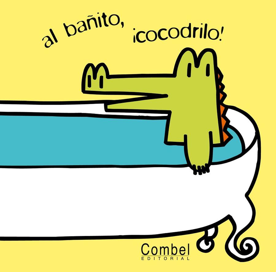 AL BAÑITO COCODRILO | 9788498252095 | Librería Castillón - Comprar libros online Aragón, Barbastro