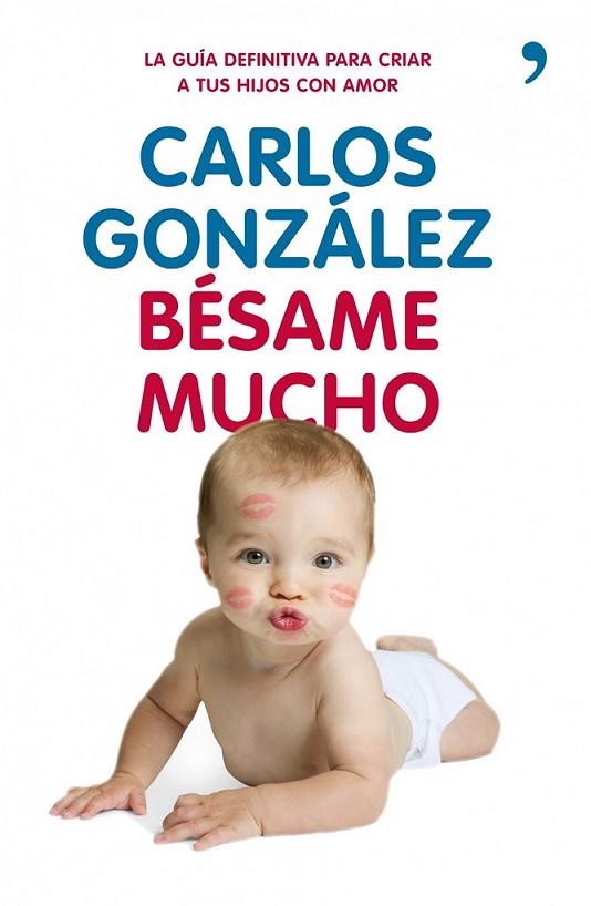 Bésame mucho | 9788499980225 | González, Carlos | Librería Castillón - Comprar libros online Aragón, Barbastro