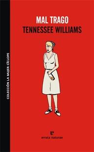 MAL TRAGO | 9788493788902 | WILLIAMS, TENNESSEE | Librería Castillón - Comprar libros online Aragón, Barbastro