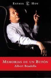 MEMORIAS DE UN BUFON | 9788423954735 | BOADELLA, ALBERT | Librería Castillón - Comprar libros online Aragón, Barbastro