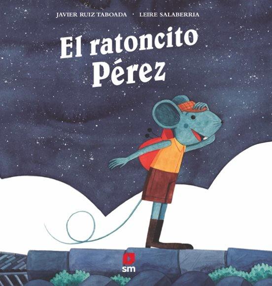 El ratoncito Pérez | 9788411826761 | Ruiz Taboada, Javier | Librería Castillón - Comprar libros online Aragón, Barbastro