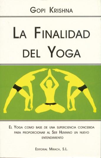 FINALIDAD DEL YOGA, LA | 9788487476884 | KRISHNA, GOPI | Librería Castillón - Comprar libros online Aragón, Barbastro