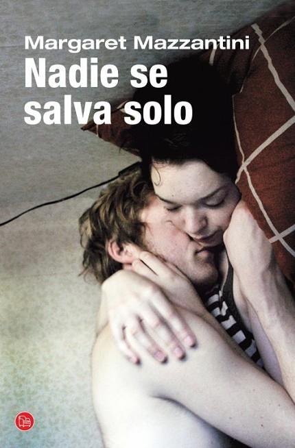 Nadie se salva solo - PDL | 9788466327039 | Mazzantini, Margaret | Librería Castillón - Comprar libros online Aragón, Barbastro