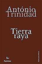 TIERRA RAYA | 9788499190631 | TRINIDAD MUÑOZ, ANTONIO | Librería Castillón - Comprar libros online Aragón, Barbastro