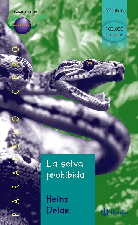 SELVA PROHIBIDA, LA (PARALELO CERO) | 9788421631874 | DELAM LAGARDE, HEINZ | Librería Castillón - Comprar libros online Aragón, Barbastro