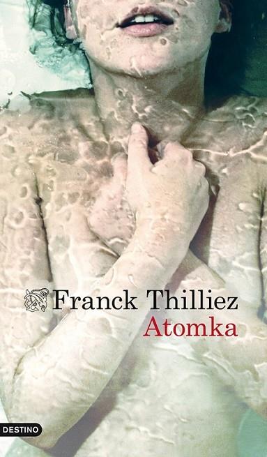 Atomka | 9788423346288 | Thilliez, Franck | Librería Castillón - Comprar libros online Aragón, Barbastro