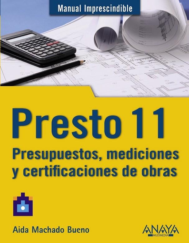 PRESTO 11 : PRESUPUESTOS, MEDICIONES Y CERTIFICACIONES DE OBRAS - MI | 9788441529779 | MACHADO BUENO, AIDA | Librería Castillón - Comprar libros online Aragón, Barbastro