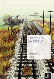 TRENES EN LA NIEBLA | 9788467019360 | RICO, MANUEL | Librería Castillón - Comprar libros online Aragón, Barbastro