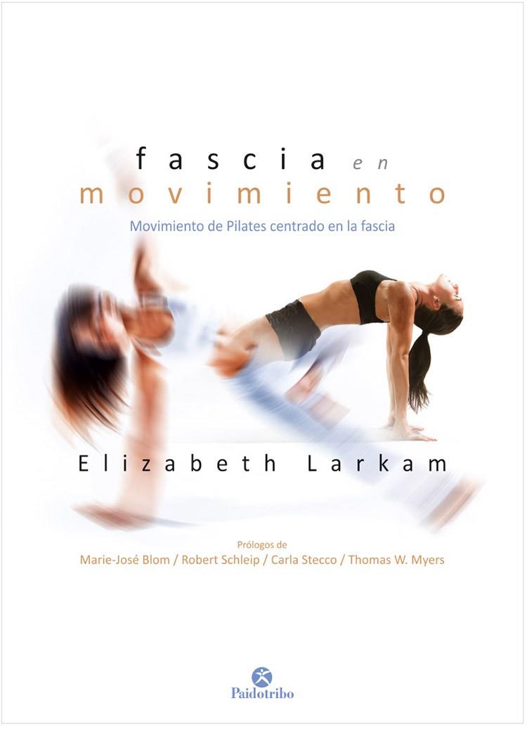 Fascia en movimiento | 9788499107653 | Larkam, Elizabeth | Librería Castillón - Comprar libros online Aragón, Barbastro