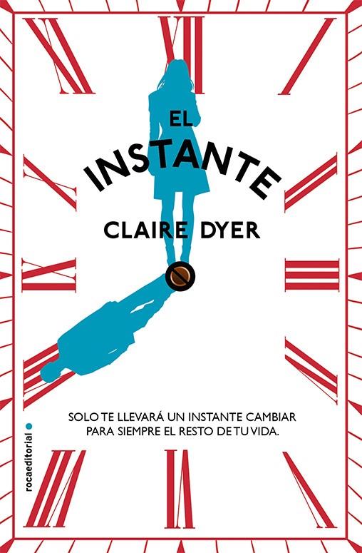 El instante | 9788499187686 | Dyer, Claire | Librería Castillón - Comprar libros online Aragón, Barbastro