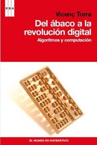 DEL ABACO A LA REVOLUCION DIGITAL | 9788498679908 | TORRA, VICENÇ | Librería Castillón - Comprar libros online Aragón, Barbastro