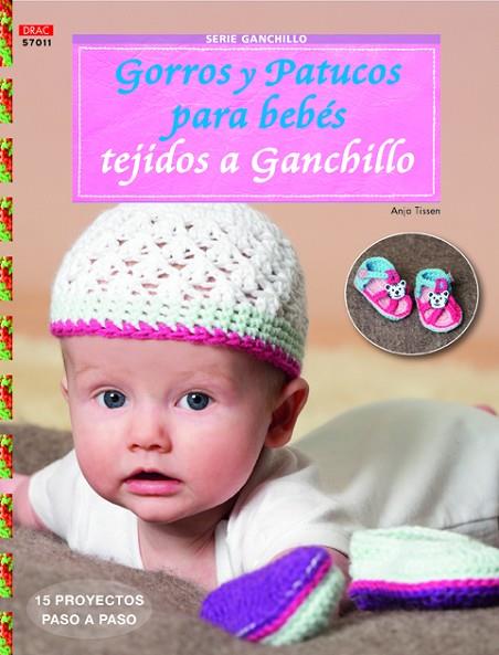 Gorros y patucos para bebés tejidos a ganchillo | 9788498743968 | Tissen, Anja | Librería Castillón - Comprar libros online Aragón, Barbastro