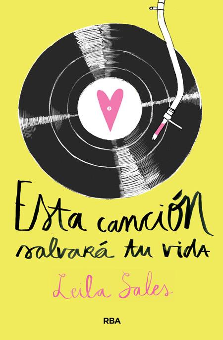 Esta canción salvará tu vida | 9788427208544 | SALES , LEILA | Librería Castillón - Comprar libros online Aragón, Barbastro