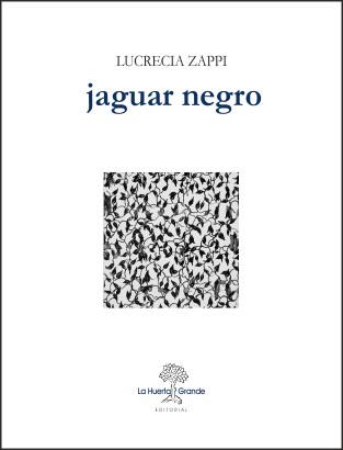 Jaguar negro | 9788494339349 | Zappi, Lucrecia | Librería Castillón - Comprar libros online Aragón, Barbastro