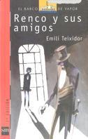 RENCO Y SUS AMIGOS | 9788434827509 | TEIXIDOR, EMILI | Librería Castillón - Comprar libros online Aragón, Barbastro