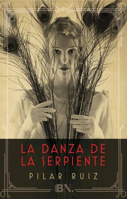 La danza de la serpiente | 9788466658744 | Ruiz, Pilar | Librería Castillón - Comprar libros online Aragón, Barbastro