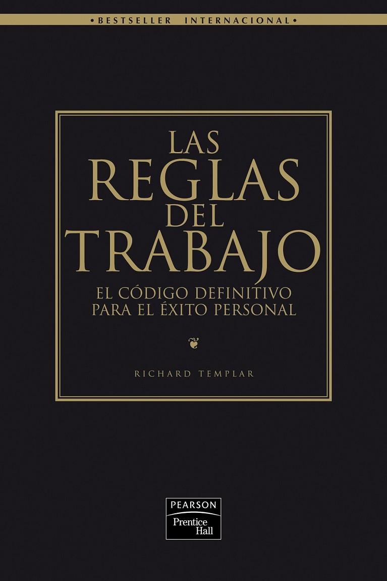 REGLAS DEL TRABAJO, LAS | 9788420546131 | TEMPLAR, RICHARD | Librería Castillón - Comprar libros online Aragón, Barbastro