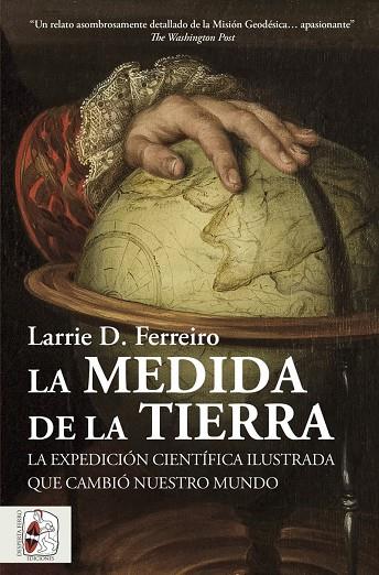 La medida de la Tierra | 9788412806885 | Ferreiro, Larrie D. | Librería Castillón - Comprar libros online Aragón, Barbastro