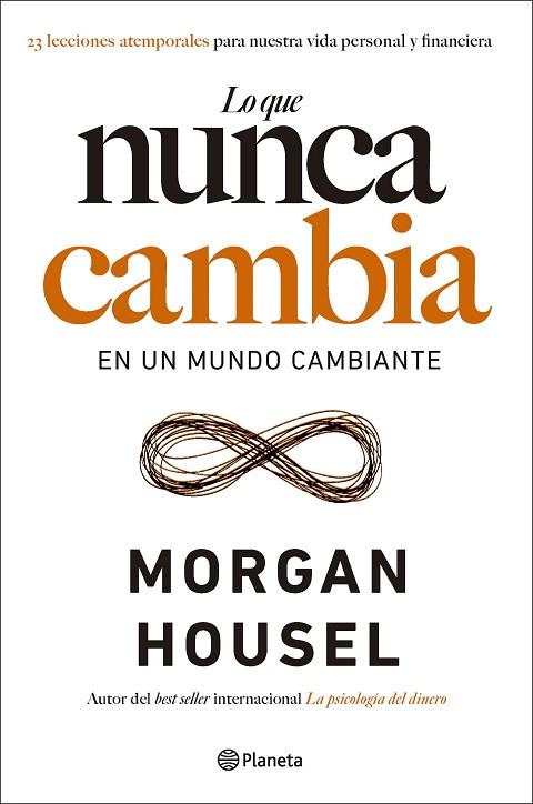 Lo que nunca cambia | 9788408283430 | Housel, Morgan | Librería Castillón - Comprar libros online Aragón, Barbastro